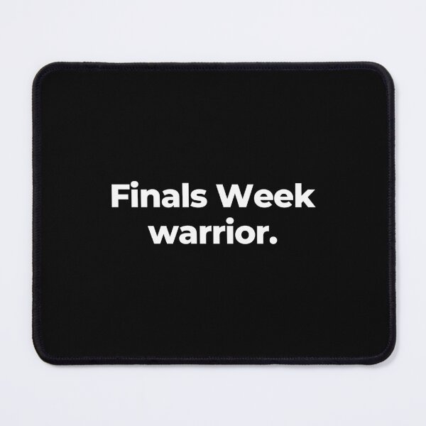 Item preview, Finals Week warrior. designed and sold by MuzamilAhmed.