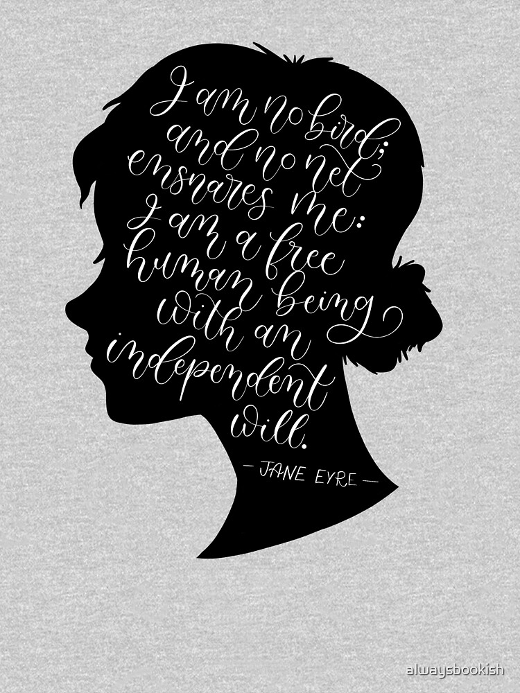 "Jane Eyre Quote Charlotte Bronte" Tshirt by alwaysbookish Redbubble