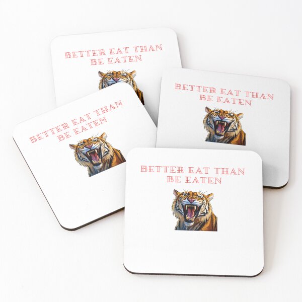 Item preview, Better eat than be eaten Motivational quotes  designed and sold by AYE Boutique.