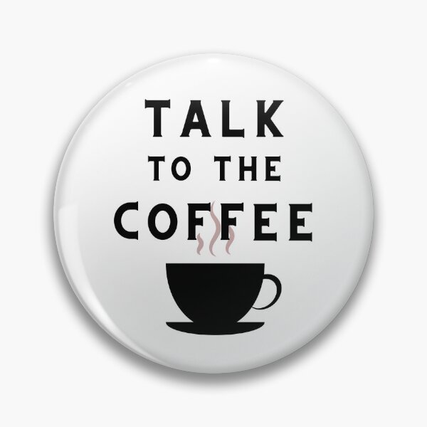 Item preview, Talk to the Coffee (design for light backgrounds) designed and sold by caFUNated.