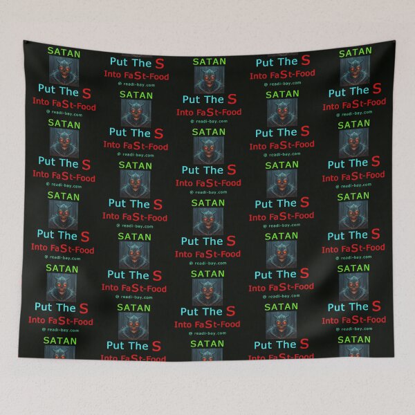 Item preview, SATAN Put The S Into FaSt-Food designed and sold by AlienAlmanac.