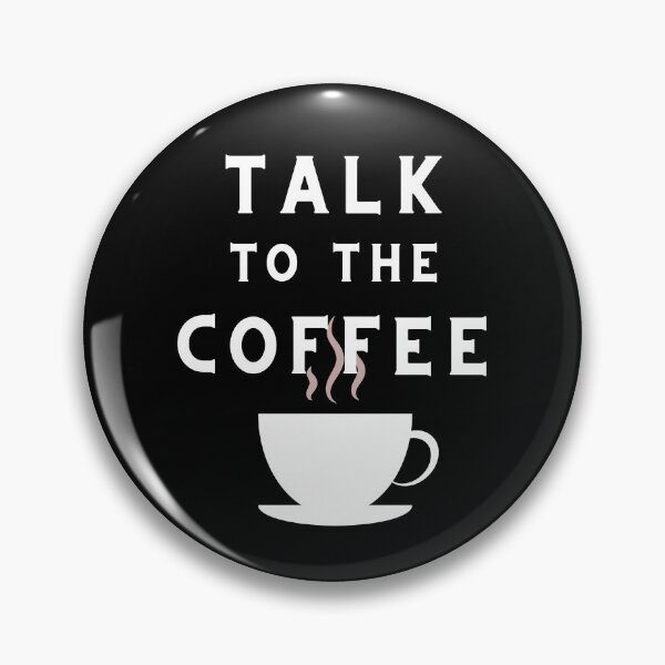 Item preview, Talk to the Coffee (design for dark backgrounds) designed and sold by caFUNated.