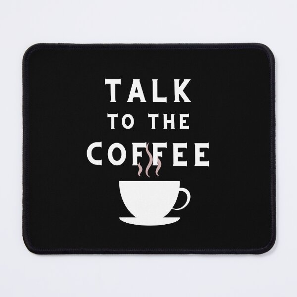 Item preview, Talk to the Coffee (design for dark backgrounds) designed and sold by caFUNated.