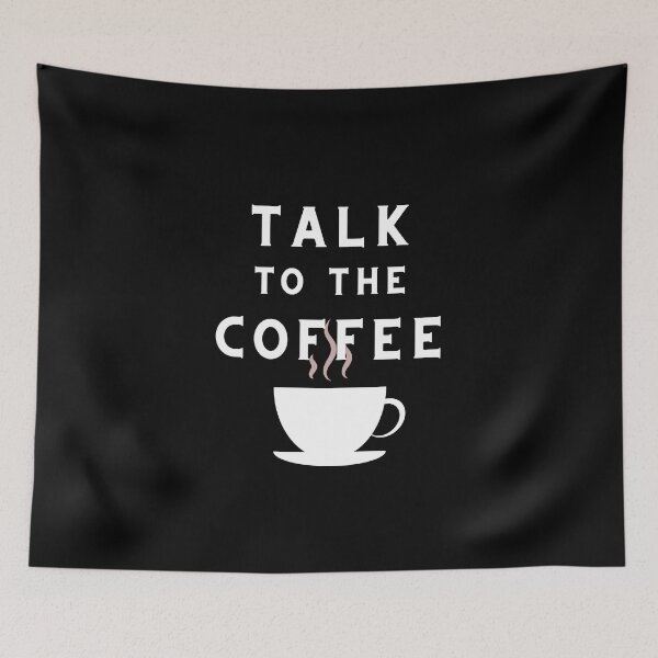 Item preview, Talk to the Coffee (design for dark backgrounds) designed and sold by caFUNated.