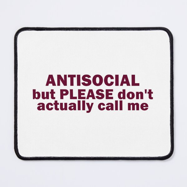 Item preview, Antisocial, but PLEASE don't actually call me designed and sold by muchhappier.
