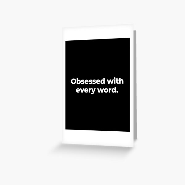 Vista previa del artículo con la obra «Obsesionado con cada palabra.», diseñado y vendido por MuzamilAhmed.