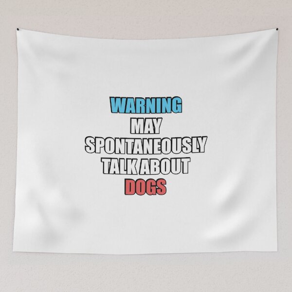 Item preview, May spontaneously talk about Dogs designed and sold by Inspirationmotivation.