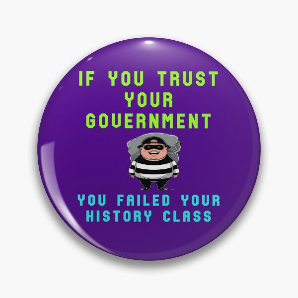 Item preview, If You Trust Your Government designed and sold by AlienAlmanac.