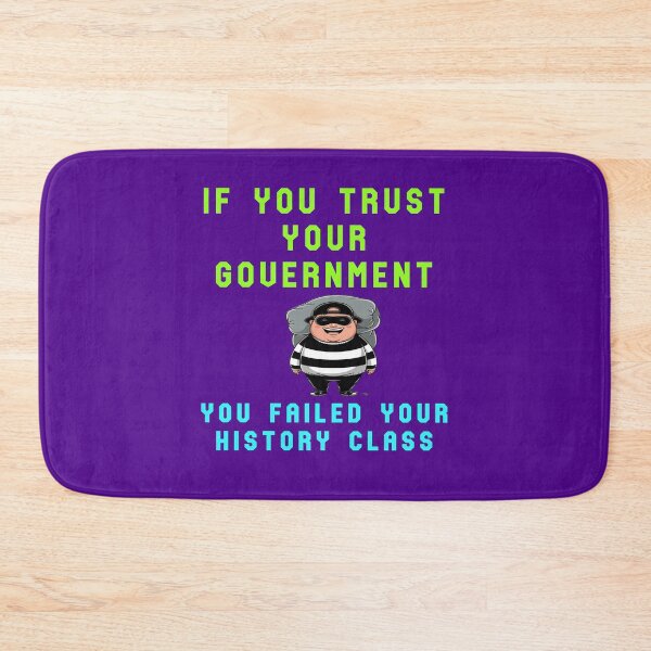 Item preview, If You Trust Your Government designed and sold by AlienAlmanac.