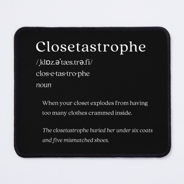Item preview, Dictionary: Closetastrophe designed and sold by nature. electrified..