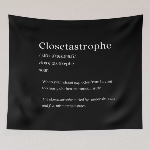 Item preview, Dictionary: Closetastrophe designed and sold by nature. electrified..