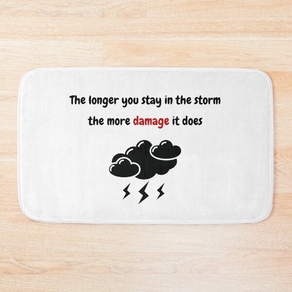 Item preview, The longer you stay in the storm the more damage you take designed and sold by Loot Locker.