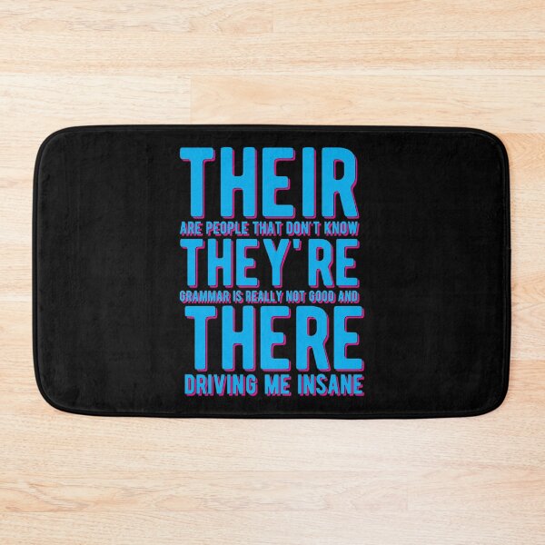 Item preview, THEY'RE THERE THEIR BAD GRAMMAR designed and sold by Mclickster.