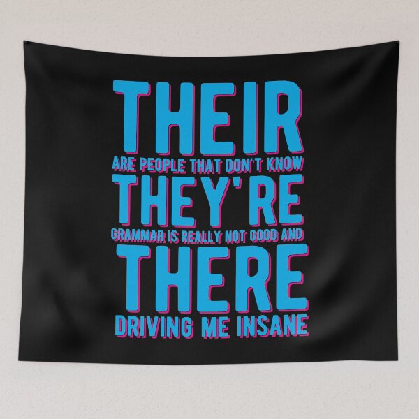 Item preview, THEY'RE THERE THEIR BAD GRAMMAR designed and sold by Mclickster.