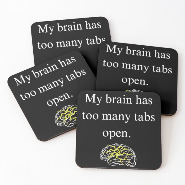 Item preview, My brain has too many tabs open designed and sold by Daimonia51.
