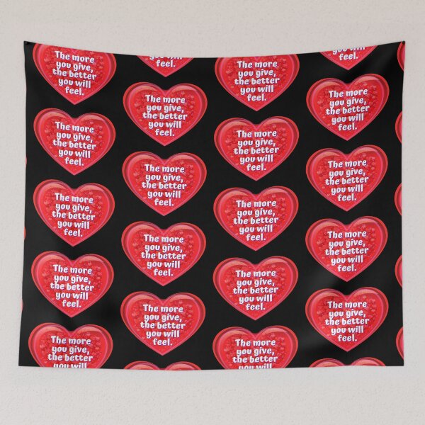 Item preview, HEART:  The more you give, the better you will feel. - funny valentines signs designed and sold by DesignsFromTW-S.