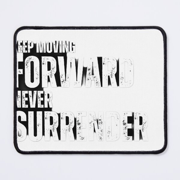 Item preview, Keep Moving Forward - Never Surrender Motivational Design" designed and sold by NarpLTD.