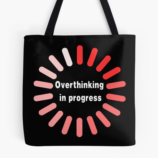 Item preview, Overthinking in Progress designed and sold by MAdHouseArtist.