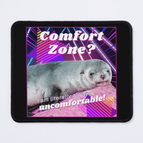 Item preview, step outside my comfort zone? i am literally always uncomfortable designed and sold by chaoticwhims.