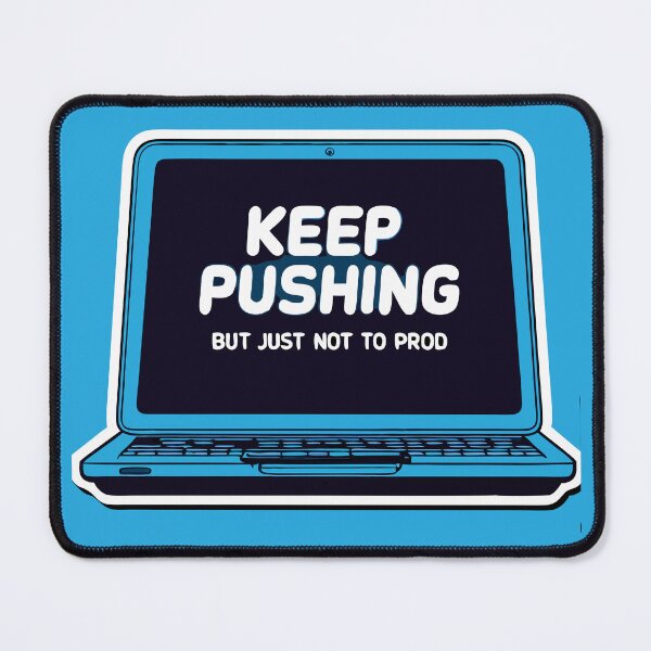 Item preview, Keep Pushing – Dev Humor  designed and sold by pixelated_echoes.