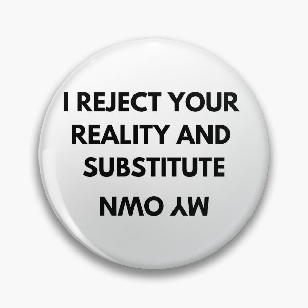 Item preview, I Reject Your Reality designed and sold by byJasmina.