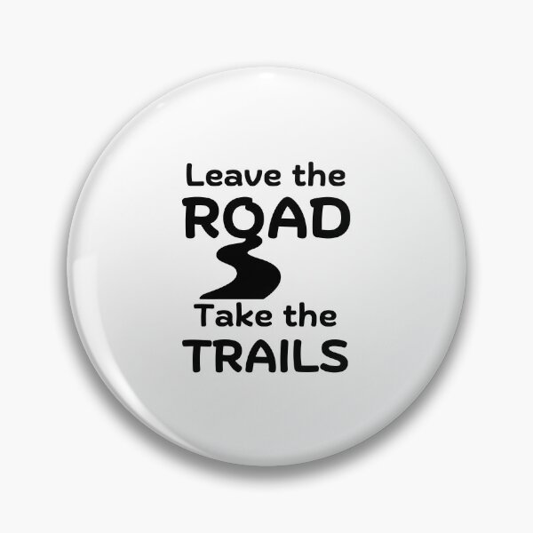 Item preview, Leave The Road Take The Trails designed and sold by Be-Adventurous.