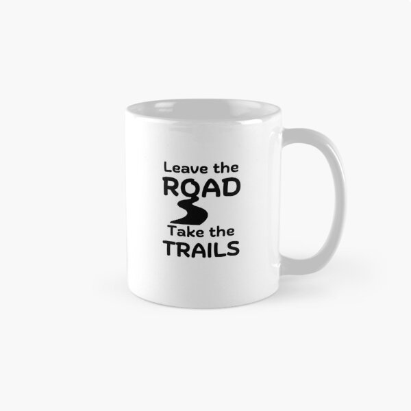 Item preview, Leave The Road Take The Trails designed and sold by Be-Adventurous.