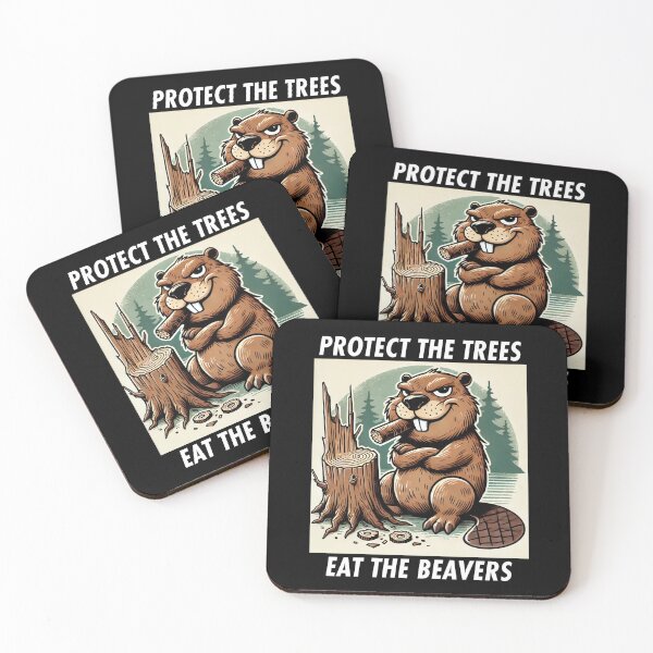 Item preview, Protect the trees... Eat the beavers - Funny and Witty design designed and sold by Wlodarsky.