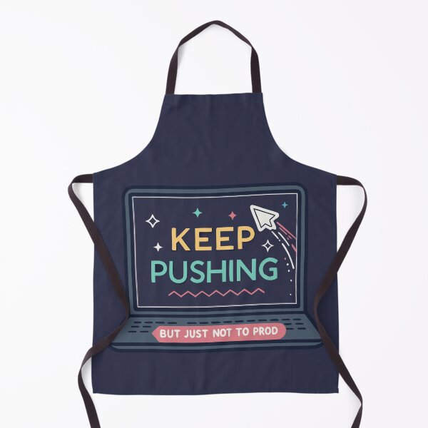 Item preview, Keep Pushing – Dev Humor - SWE designed and sold by pixelated_echoes.