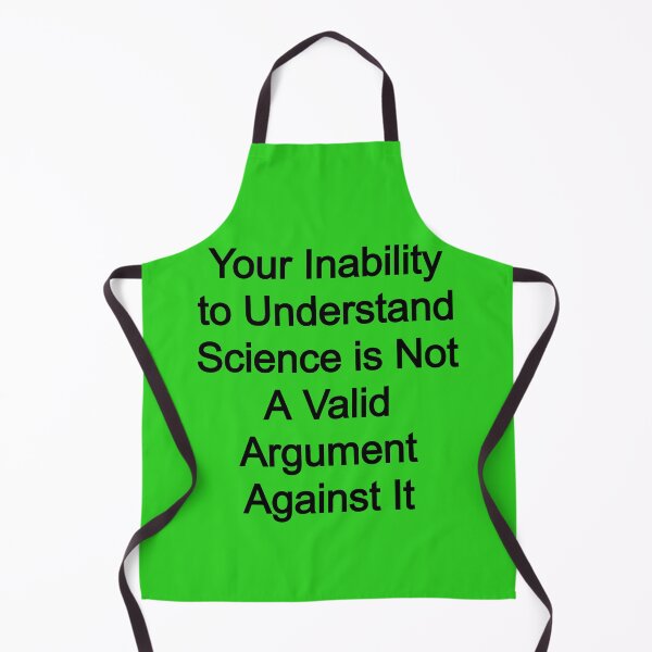 Item preview, Your Inability to Understand Science is not a valid argument designed and sold by FerrariKing.