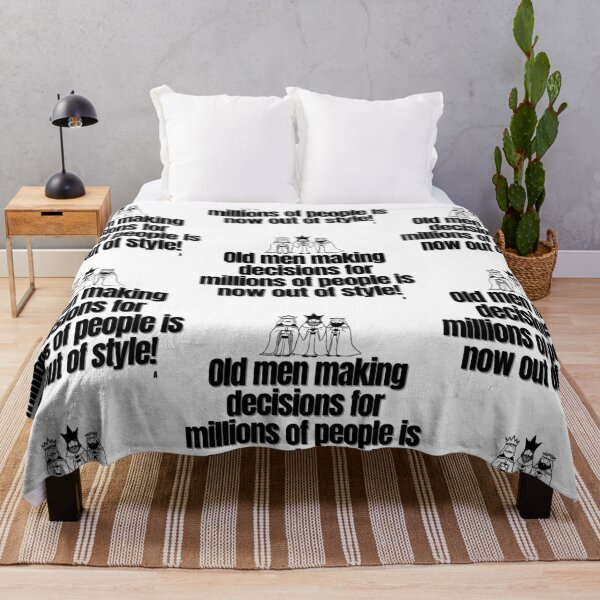 Item preview, Old men making decisions for millions of people is now out of style! designed and sold by Finds.