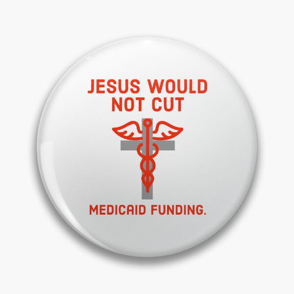 Item preview, Jesus would not cut Medicaid funding.  designed and sold by Rachel the Artist .