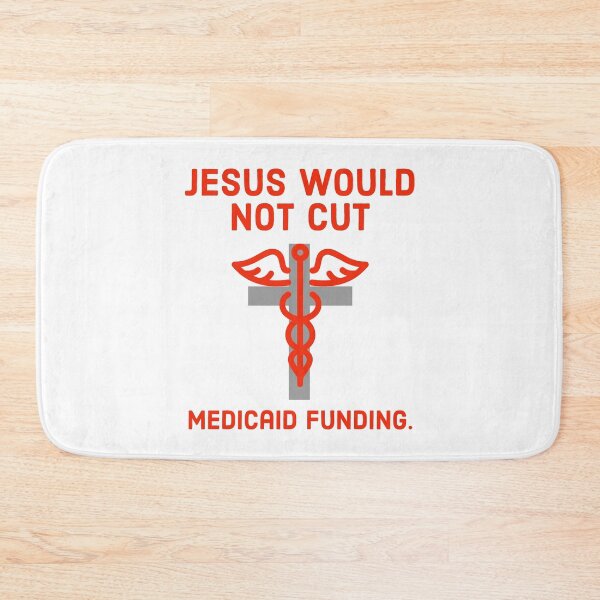 Item preview, Jesus would not cut Medicaid funding.  designed and sold by Rachel the Artist .