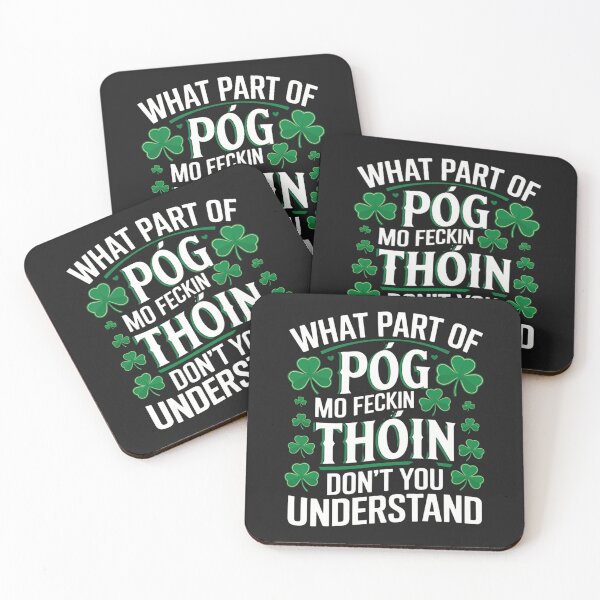 Item preview, What part of Póg mo feckin thóin don't you understand designed and sold by Urban-Celt.