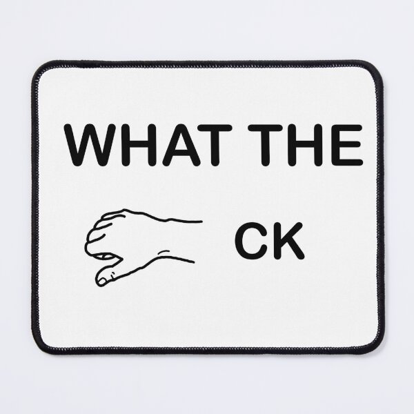Item preview, What the Fa(ck) designed and sold by GorillaGlue Enthusiast.