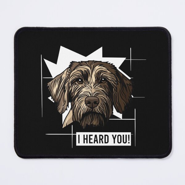 Item preview, Funny German Wirehaired Pointer Saying I Heard You designed and sold by whyitsme.
