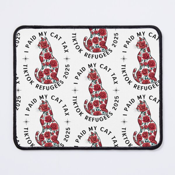 Item preview, I Paid My Cat Tax, TikTok Refugees 2025 designed and sold by Roy & Tiffany.