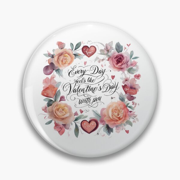 Item preview, Every Day Feels Like Valentine’s Day with You – Romantic Art Design designed and sold by andrew758.