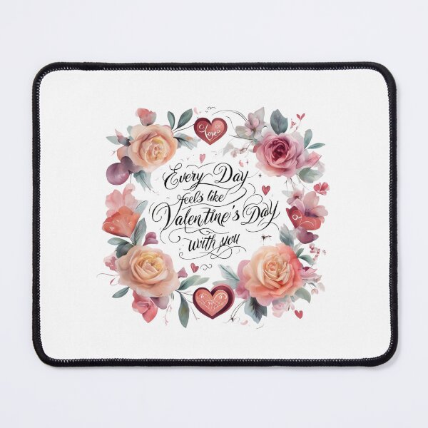 Item preview, Every Day Feels Like Valentine’s Day with You – Romantic Art Design designed and sold by andrew758.
