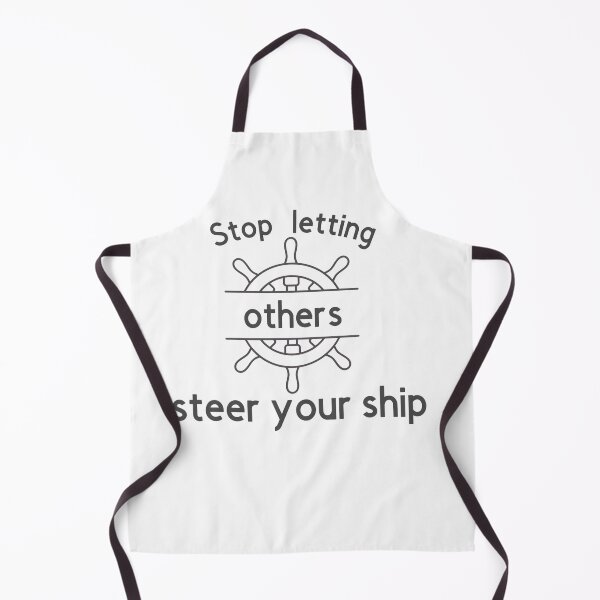 Item preview, Stop Letting Others Steer Your Ship! designed and sold by TShirtCrafters.
