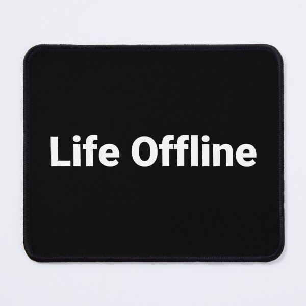 Item preview, Life Offline designed and sold by Text-based T-Shirts and Gifts.