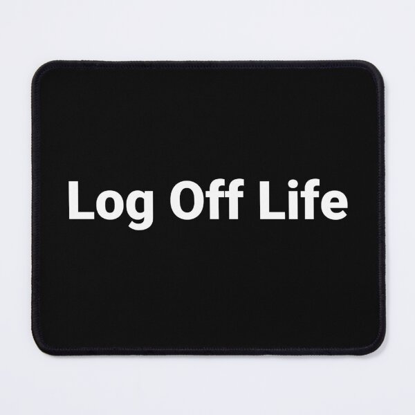 Item preview, Log Off Life designed and sold by Text-based T-Shirts and Gifts.