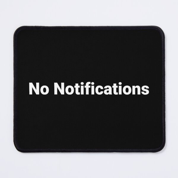Item preview, No Notifications designed and sold by Text-based T-Shirts and Gifts.