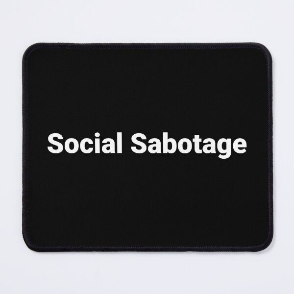 Item preview, Social Sabotage designed and sold by Text-based T-Shirts and Gifts.