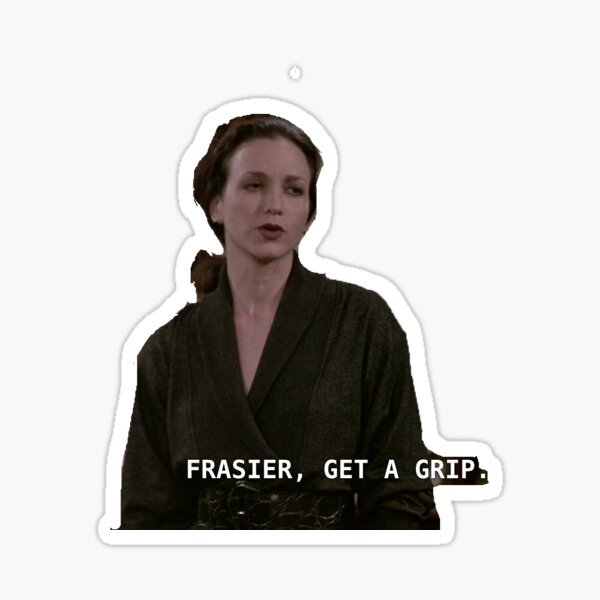 Frasier, Get a grip Sticker