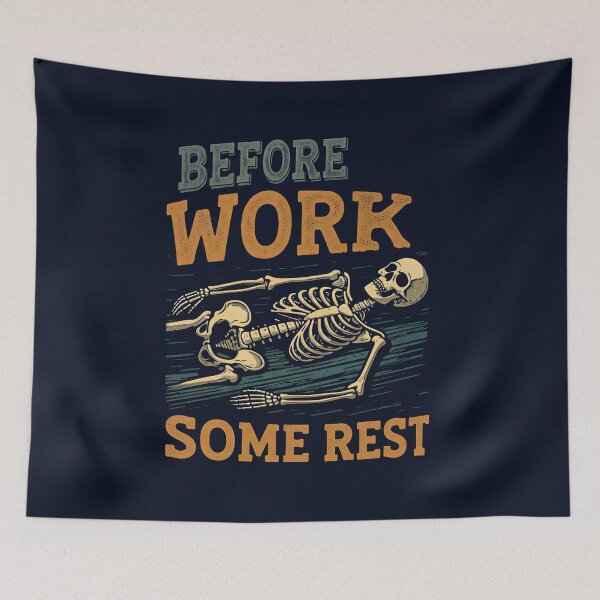 Item preview, Before Work Some Rest designed and sold by Darkifun.