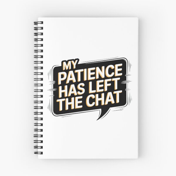Item preview, My Patience Has Left The Chat Funny Social Media Mood Fun designed and sold by JenBoyte.