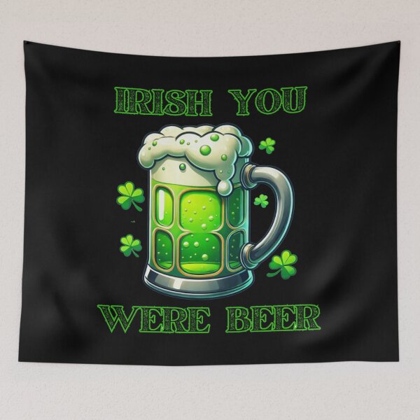Item preview, Irish You Were Beer designed and sold by LyssasMindArt.