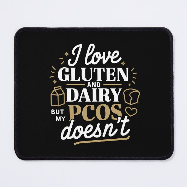 Item preview, I Love Gluten and Dairy But My PCOS Doesn't designed and sold by AniArtPL.