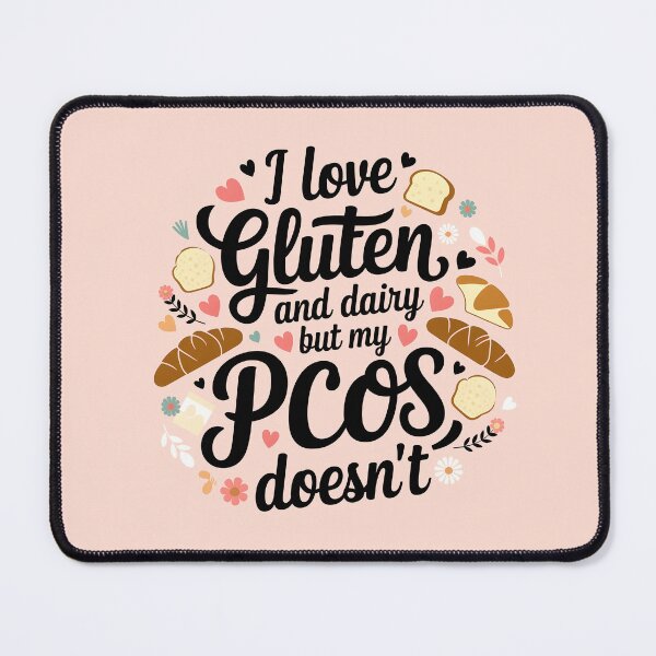 Item preview, I Love Gluten and Dairy But My PCOS Doesn't designed and sold by AniArtPL.